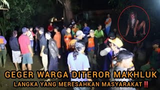 LIVE MISTERI||JAWA TENGAH DIBIKIN GEMPAR‼️ TEROR HANTU LANGKA SAMPAI KE PEMUKIMAN WARGA