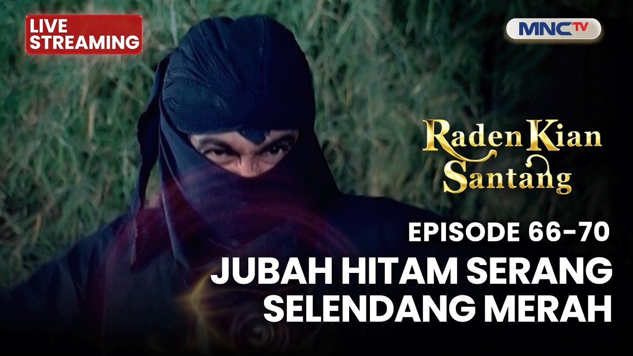 🔴JUBAH HITAM SERANG SELENDANG MERAH | LIVE RADEN KIAN SANTANG | 10 MARET 2026