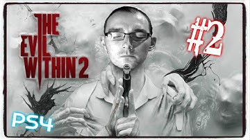 HatCHeTHaZ Plays: The Evil Within 2 - PS4 [Part 2] - 1080p