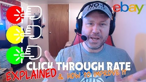 eBay CLICK THROUGH RATE "CTR" Explained (& How To Improve It)