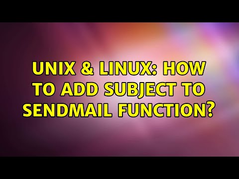 Unix & Linux: How to add subject to sendmail function? (2 Solutions!!)