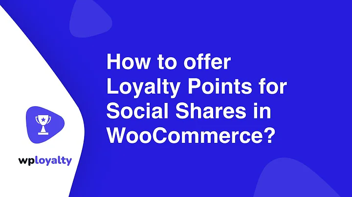 How to Offer Loyalty Points for Social Shares in WooCommerce?