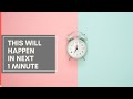What will happen in 1 minute | This will happen in next 60 seconds