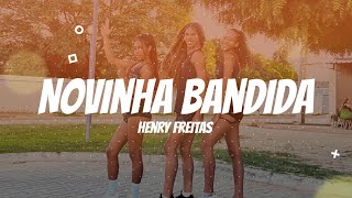 Novinha Bandida - Henry Freitas | Coreografia Kass'Art