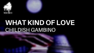 Childish Gambino - What Kind Of Love | Piano by Tomas Nolasco