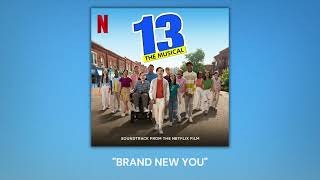 Brand New You [Official Audio] from 13: The Musical (Soundtrack from the Netflix Film) by Ghostlight Records 3,082 views 1 year ago 2 minutes, 59 seconds