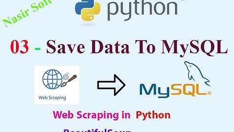 03 - Save Data to Database MySQL| BeautifulSoup | Web Scraping Using Python and Beautifulsoap