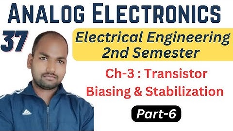 #37 Analog Electronics | Ch-3:Transistor Biasing & Stabilization  ‎@PolytechnicPathshala 