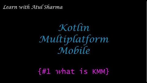 Intro : Kotlin Multiplatform Mobile
