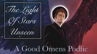 A Good Omens Podfic || The Light of Stars Unseen