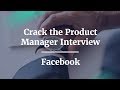 How to Crack the Product Manager Interview by former Facebook PM