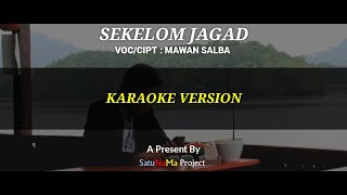 [Karaoke] Sekelom Jagad - Mawan Salba || Lagu Lampung Terbaru 2021 (Official Musik Karaoke)