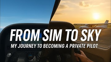 From Simulator to Sky ✈️ | My Journey to Becoming a Private Pilot with Flight Sim