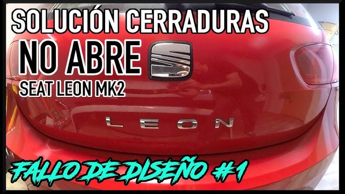 🚙 fallo MALETERO no abre o no cierra 🔑 (SEAT LEÓN 2) 🔑 