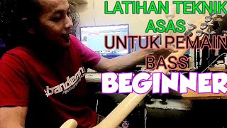 LATIHAN TEKNIK ASAS UNTUK PEMAIN BASS (BEGINNER)