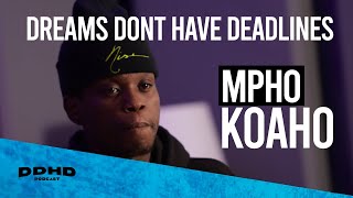 Mpho Koaho on How his Mother Escaped Apartheid, Pursuing his Dreams & Never Giving Up | DDHD Podcast