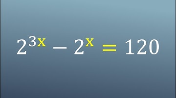 2^3x - 2^x = 120 | Olympiad Math Problems (Algebra)