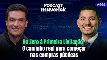 Do Zero à Primeira Licitação: O caminho real para começar nas compras públicas | Episódio #66