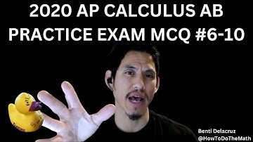 2020 AP Calculus AB Practice Exam Multiple Choice Questions #6-10