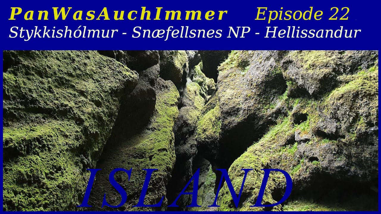 Panwasauchimmer #22 [ ISLAND ] Stykkishólmur - Snæfellsnes NP - Hellissandur — Stykkishólmur — video poster