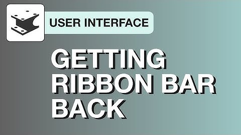 ADMIN #002 - How to get your Ribbon Bar back