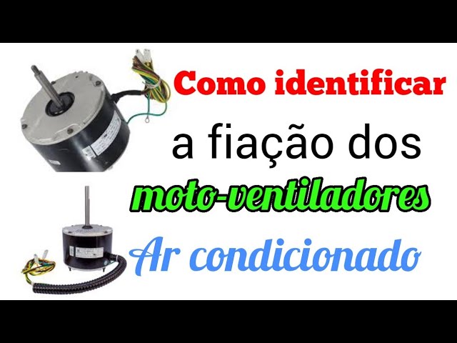 COMO IDENTIFICAR OS FIOS DO MOTOR DO VENTILADOR?