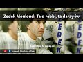 Zedek mouloud ta d rebbi ta darayiw  album ta d rebbi ta darayiw