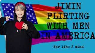 Jimin Flirting With Men In America