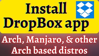 Install DropBox in Arch | Install DropBox in Manjaro | Install DropBox Arco Linux | DropBox GUI App