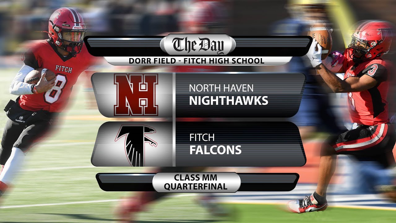 North Haven at Fitch - CIAC Class MM football quarterfinal