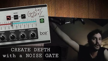 How to create DISTANCE with a noise gate