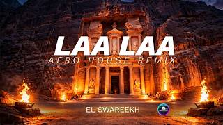 Laa Laa  El Swareekh  Afro House Remix By Ravem