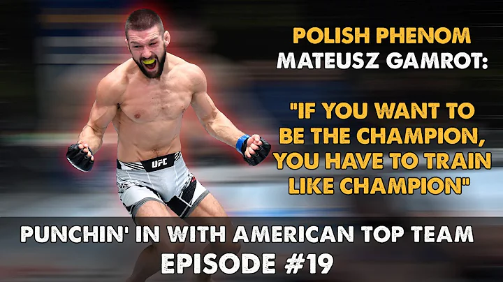 Polish Phenom Matuesz Gamrot, "If you want to be the champion, you have to train like champion"