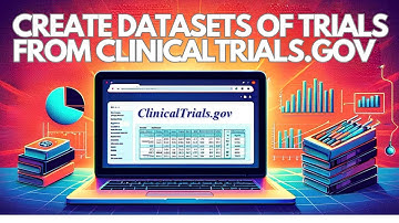 Creating a Detailed Dataset of Trials from Clinicaltrials.gov using Python (Beginner Friendly)
