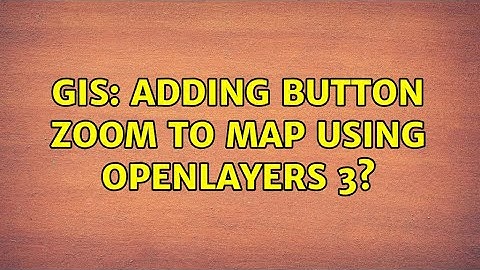 GIS: Adding button zoom to map using OpenLayers 3?
