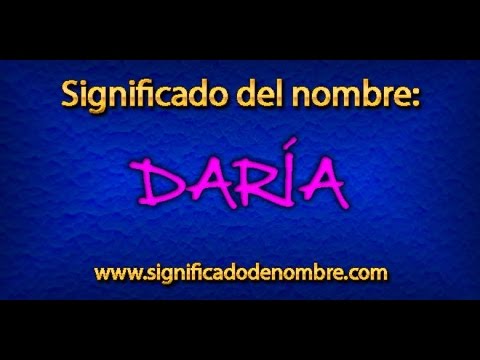 Significado de Daría | ¿Qué significa Daría?