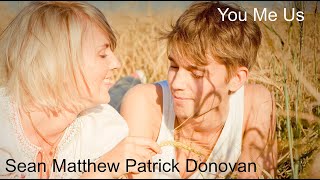 You Me Us - Sean Matthew Patrick Donovan