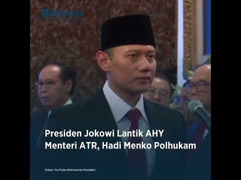 Jokowi Lantik AHY Menteri ATR, Hadi Menko Polhukam