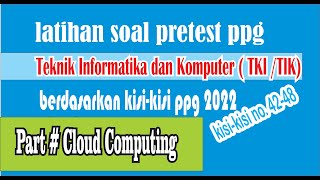 SOAL PPG TEKNIK KOMPUTER DAN INFORMATIKA 2022  || CLOUD COMPUTING screenshot 5