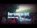 New Christmas song | Bonkamgipa antina