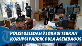 Asembagus Sugar Factory Corruption Case: 3 Locations in Surabaya and Gresik Raided by the Nationa...