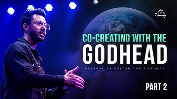 Co-Creating With The Godhead (Part -2) | Ps. Ankit Sajwan | Folj Church