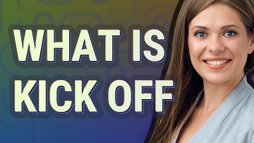 Kick off | meaning of Kick off