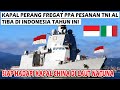 Wow kapal perang fregat ppa sekelas fremm pesanan tni al segera tiba di indonesia tahun ini