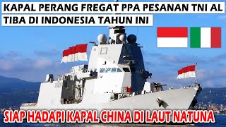 WOW!! KAPAL PERANG FREGAT PPA SEKELAS FREMM PESANAN TNI AL SEGERA TIBA DI INDONESIA TAHUN INI