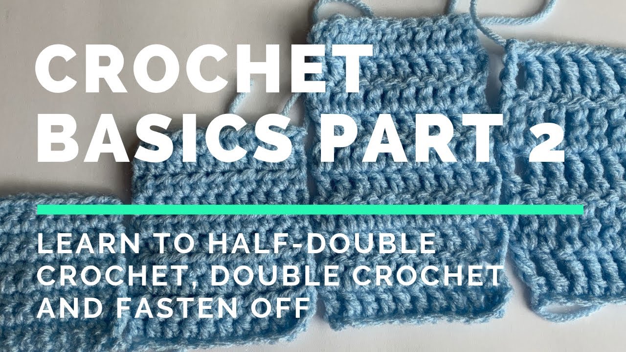 Crochet Basics Part 2 YouTube