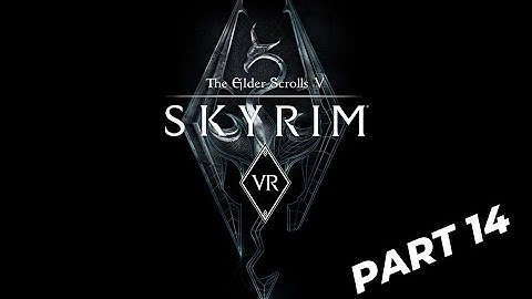 Skyrim VR - Gameplay (no commentary) PL - part 13