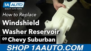 How to Replace Windshield Washer Reservoir 0714 Chevy suburban
