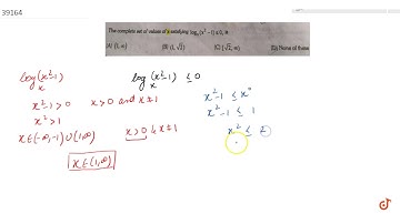the complete set of values of x satisfying `log_x(x^2-1)leq0`