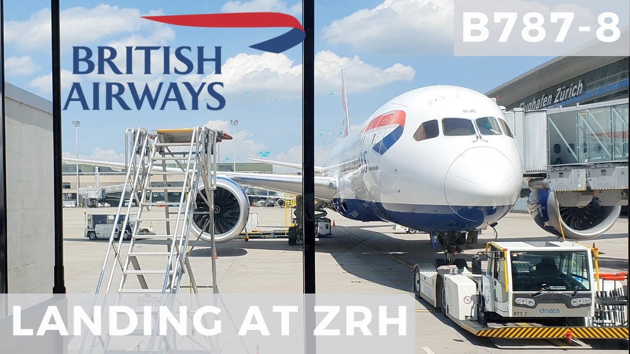 Landing at Zurich Airport British Airways B7878 Dreamliner YouTube